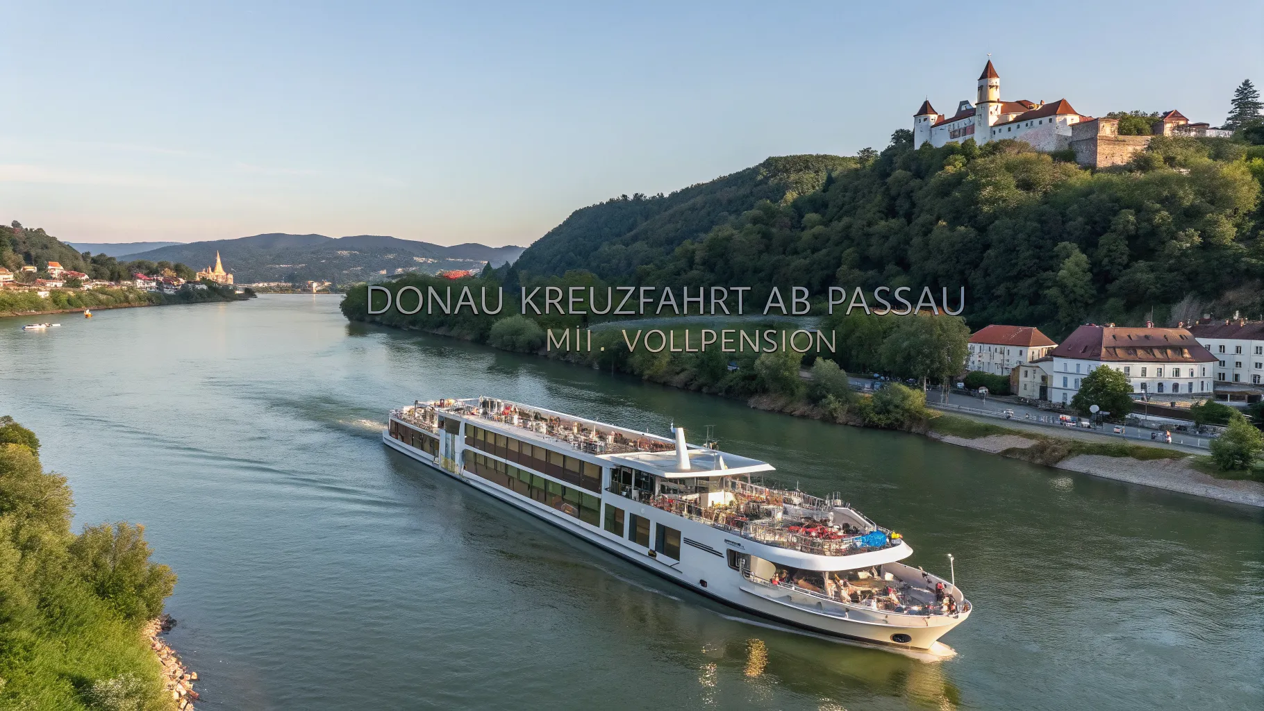 Die Perfekte Donau Kreuzfahrt ab Passau mit Vollpension: Ein Unvergessliches Erlebnis